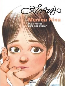 MENINA NINA – DUAS RAZÕES PARA NÃO CHORAR